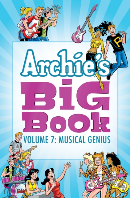 Archie's Big Book Vol. 7 : Musical Genius, Paperback / softback Book