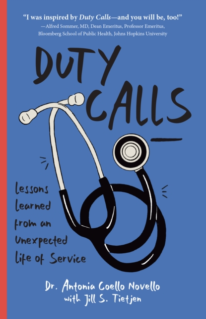Duty Calls : Lessons Learned From an Unexpected Life of Service, EPUB eBook