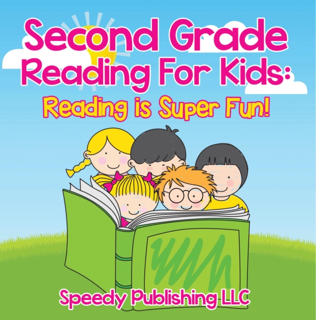 Second Grade Reading For Kids: Reading is Super Fun! : Phonics for Kids 2nd Grade, EPUB eBook