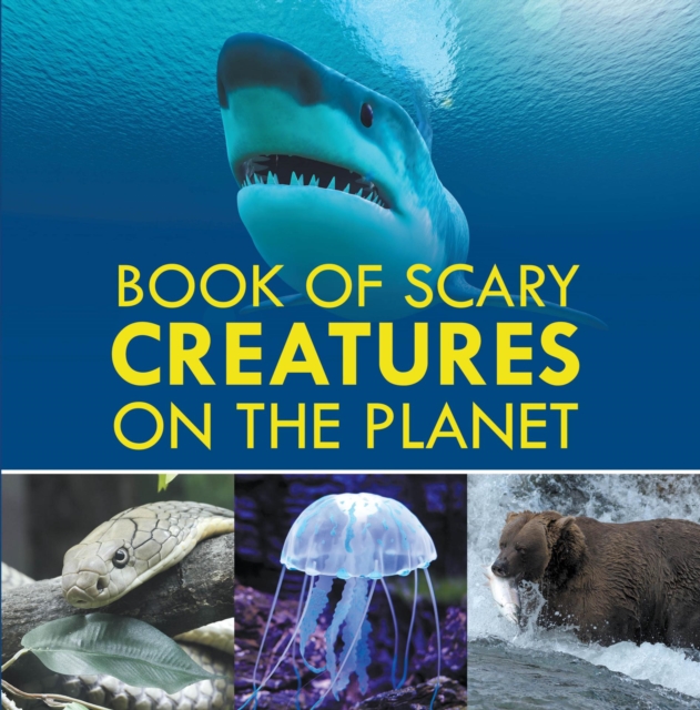 Book of Scary Creatures on the Planet : Animal Encyclopedia for Kids, EPUB eBook