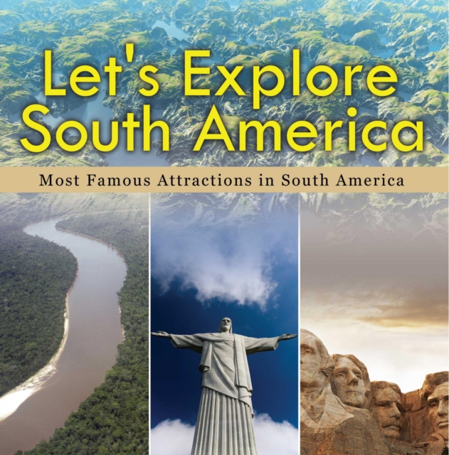 Let's Explore South America (Most Famous Attractions in South America) : South America Travel Guide, EPUB eBook