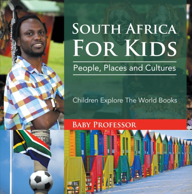 South Africa For Kids: People, Places and Cultures - Children Explore The World Books, EPUB eBook
