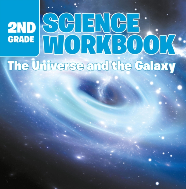2nd Grade Science Workbook: The Universe and the Galaxy, EPUB eBook