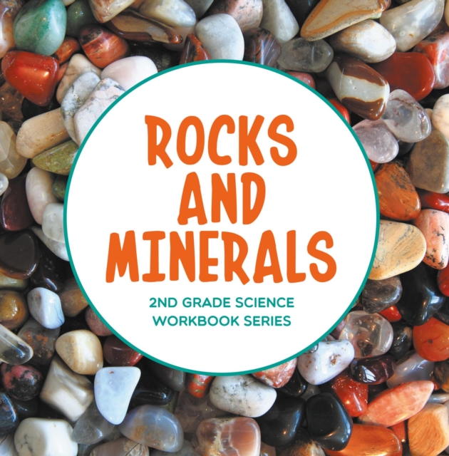 Rocks and Minerals : 2nd Grade Science Workbook Series, EPUB eBook