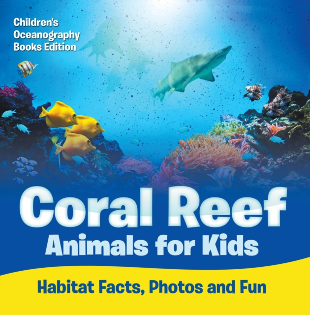 Coral Reef Animals for Kids: Habitat Facts, Photos and Fun | Children's Oceanography Books Edition, EPUB eBook