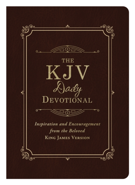 The KJV Daily Devotional : Inspiration and Encouragement from the Beloved King James Version, EPUB eBook