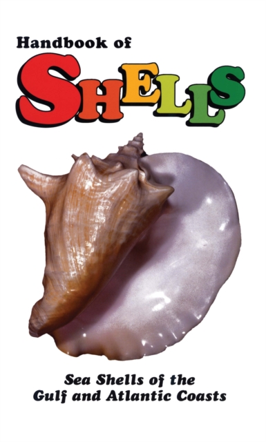 Handbook of Shells : Sea Shells of the Gulf and Atlantic Coasts, EPUB eBook