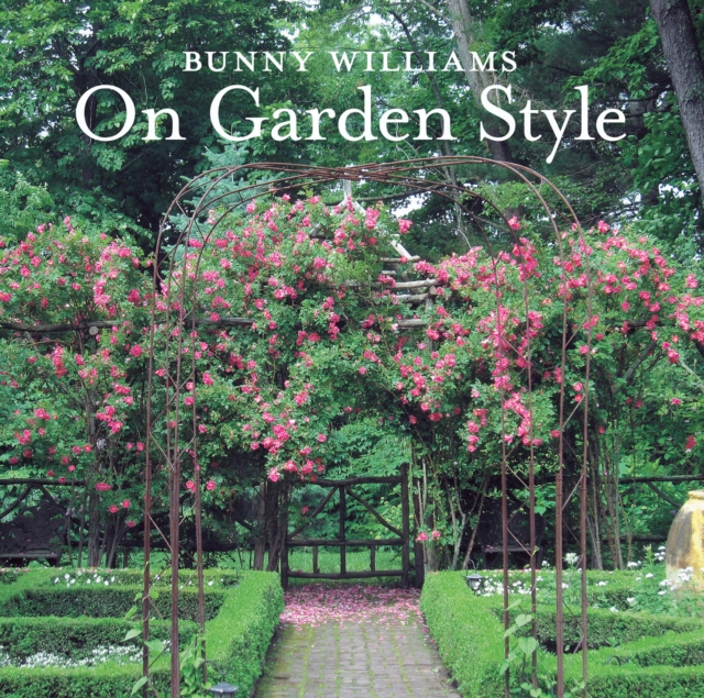 Bunny Williams On Garden Style, EPUB eBook