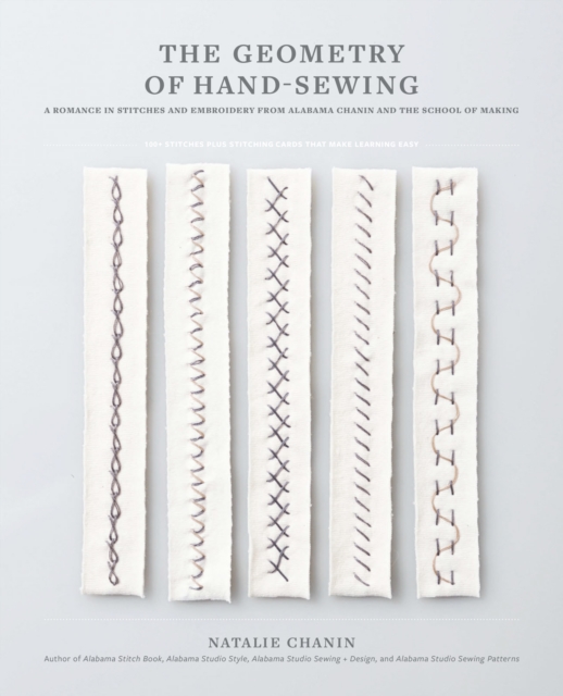 The Geometry of Hand-Sewing : A Romance in Stitches and Embroidery from Alabama Chanin and The School of Making, EPUB eBook