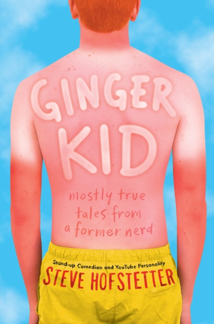 Ginger Kid : Mostly True Tales from a Former Nerd, EPUB eBook