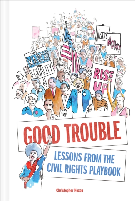 Good Trouble : Lessons from the Civil Rights Playbook, EPUB eBook