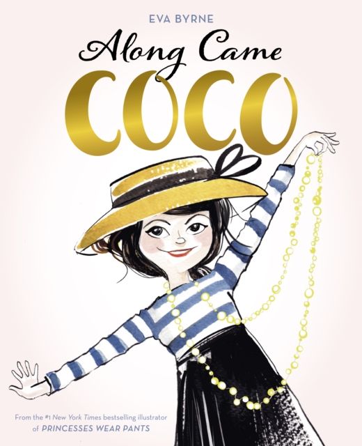 Along Came Coco : A Story About Coco Chanel, EPUB eBook