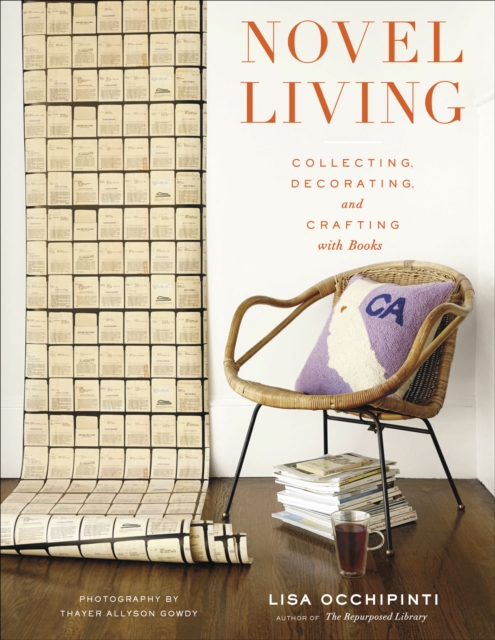 Novel Living : Collecting, Decorating, and Crafting with Books, EPUB eBook