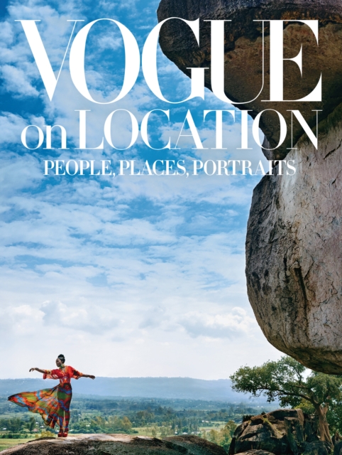 Vogue on Location : People, Places, Portraits, EPUB eBook