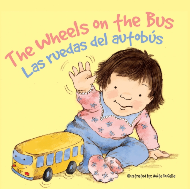 Las ruedas del autobus : The Wheels on the Bus, PDF eBook