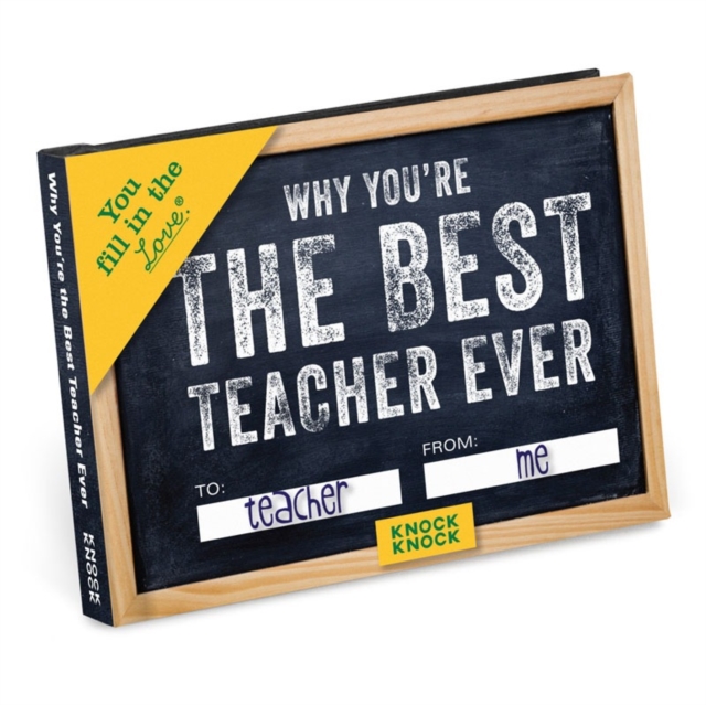 Knock Knock Why You’re the Best Teacher Ever Book Fill in the Love Fill-in-the-Blank Book & Gift Journal, Notebook / blank book Book