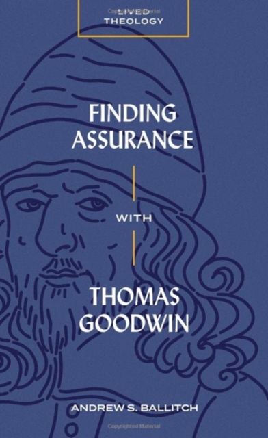 Finding Assurance with Thomas Goodwin, Paperback / softback Book