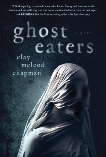 Ghost Eaters : A  Novel, Hardback Book