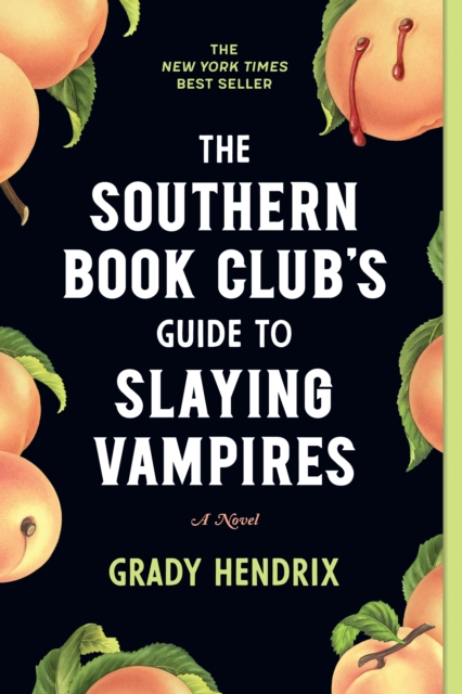 The Southern Book Club's Guide to Slaying Vampires : A Novel, Paperback / softback Book