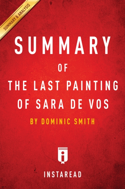 Summary of The Last Painting of Sara de Vos : by Dominic Smith | Includes Analysis, EPUB eBook