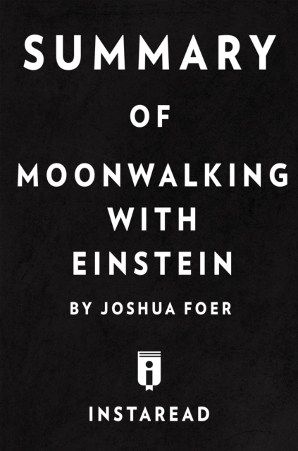 Summary of Moonwalking with Einstein : by Joshua Foer | Includes Analysis, EPUB eBook