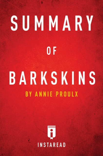 Summary of Barkskins : by Annie Proulx | Includes Analysis, EPUB eBook