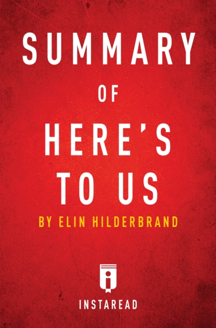 Summary of Here's to Us : by Elin Hilderbrand | Includes Analysis, EPUB eBook