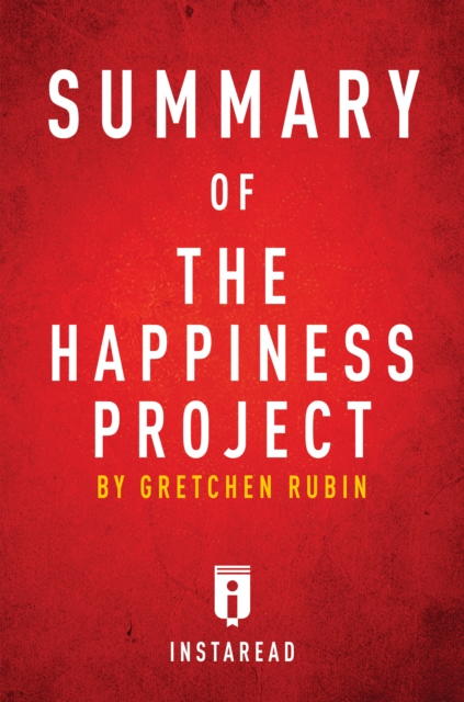 Summary of The Happiness Project : by Gretchen Rubin | Includes Analysis, EPUB eBook