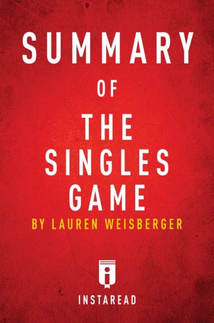 Summary of The Singles Game : by Lauren Weisberger | Includes Analysis, EPUB eBook