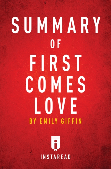 Summary of First Comes Love : by Emily Giffin | Includes Analysis, EPUB eBook