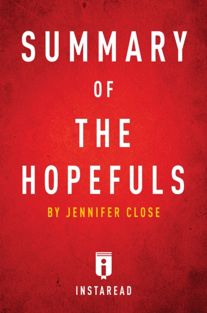 Summary of The Hopefuls : by Jennifer Close | Includes Analysis, EPUB eBook