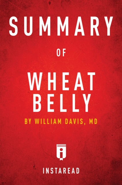 Summary of Wheat Belly : by William Davis | Includes Analysis, EPUB eBook