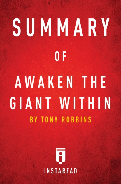 Summary of Awaken the Giant Within : by Tony Robbins | Includes Analysis, EPUB eBook