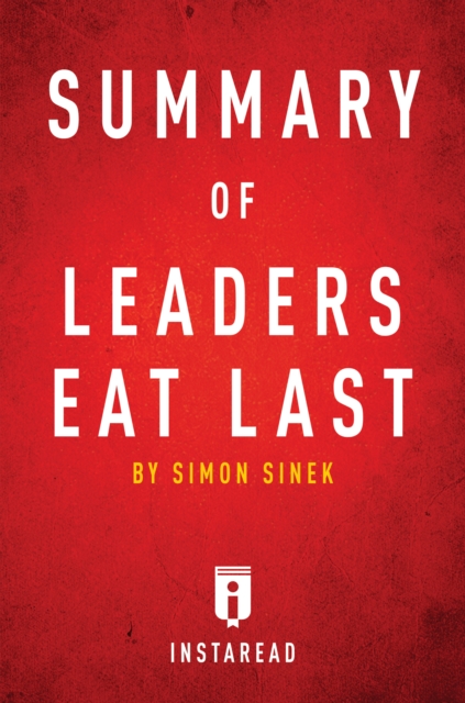Summary of Leaders Eat Last : by Simon Sinek | Includes Analysis, EPUB eBook