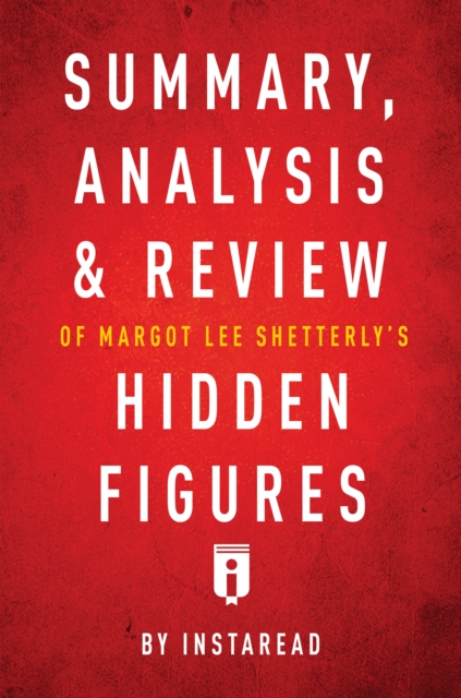 Summary, Analysis & Review of Margot Lee Shetterly's Hidden Figures, EPUB eBook