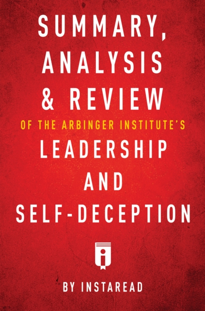 Summary, Analysis & Review of The Arbinger Institute's Leadership and Self-Deception, EPUB eBook
