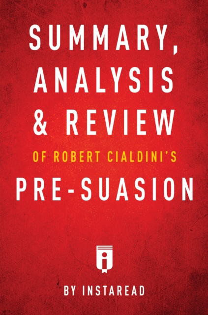 Summary, Analysis & Review of Robert Cialdini's Pre-suasion, EPUB eBook
