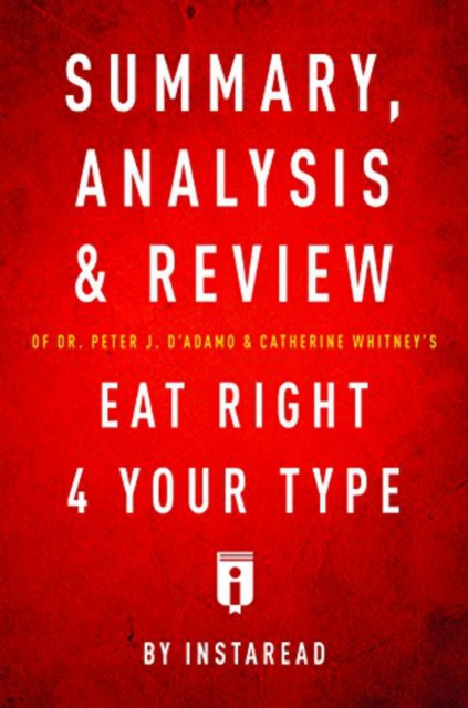 Summary, Analysis & Review of Peter J. D'Adamo's Eat Right 4 Your Type, EPUB eBook