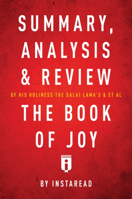 Summary, Analysis & Review of His Holiness the Dalai Lama's & Archbishop Desmond Tutu's & et al The Book of Joy, EPUB eBook