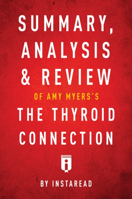 Summary, Analysis & Review of Amy Myers's The Thyroid Connection, EPUB eBook