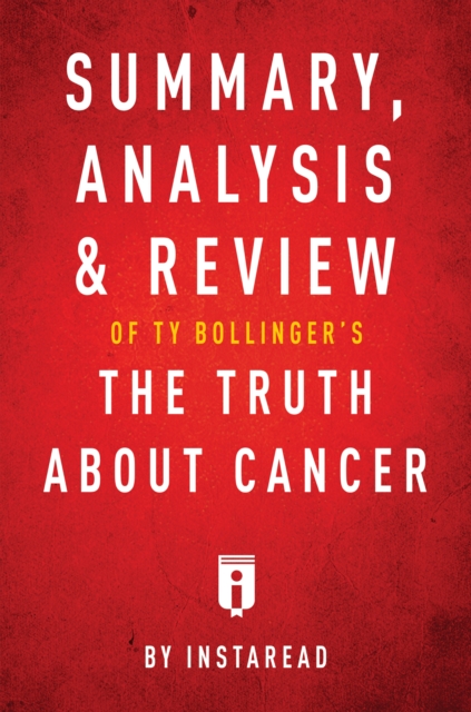 Summary, Analysis & Review of Ty Bollinger's The Truth About Cancer, EPUB eBook