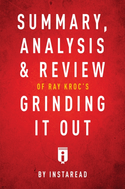 Summary, Analysis & Review of Ray Kroc's Grinding It Out with Robert Anderson, EPUB eBook