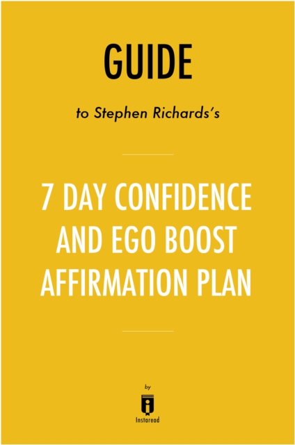 Guide to Stephen Richards's 7 Day Confidence and Ego-Boost Affirmation Plan, EPUB eBook
