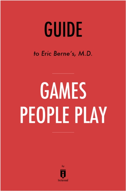 Guide to Eric Berne's, M.D. Games People Play, EPUB eBook