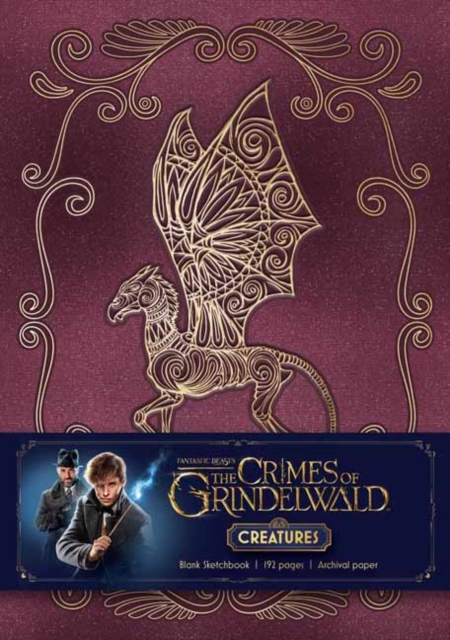 Fantastic Beasts: The Crimes of Grindelwald: Magical Creatures Hardcover Blank Sketchbook, Hardback Book