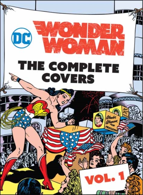 DC Comics: Wonder Woman : The Complete Covers Volume 1, Hardback Book