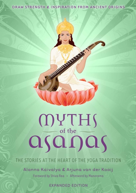 Myths of the Asanas : The Stories at the Heart of the Yoga Tradition, EPUB eBook