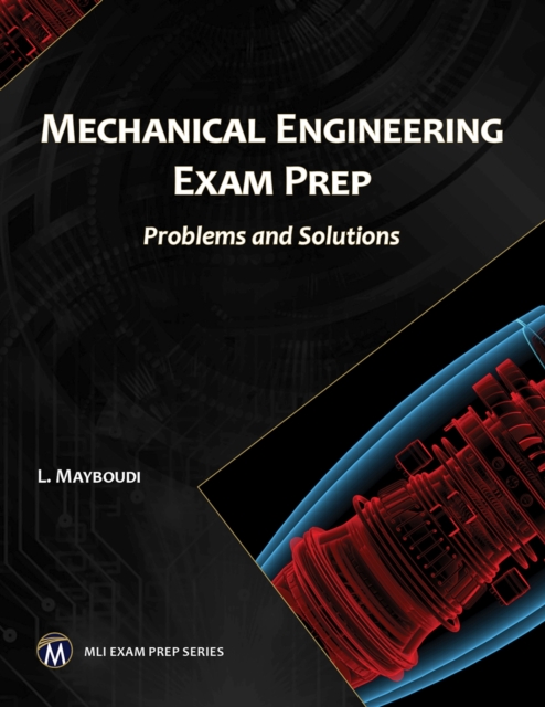 Mechanical Engineering Exam Prep : Problems and Solutions, EPUB eBook
