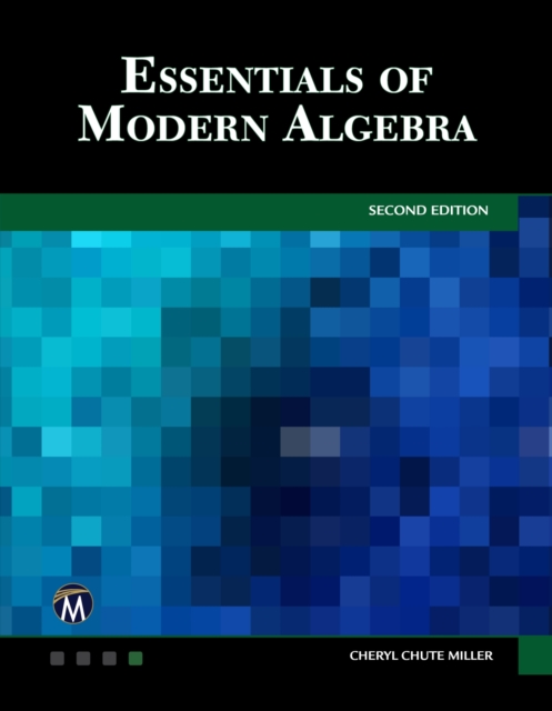 Essentials of Modern Algebra, PDF eBook