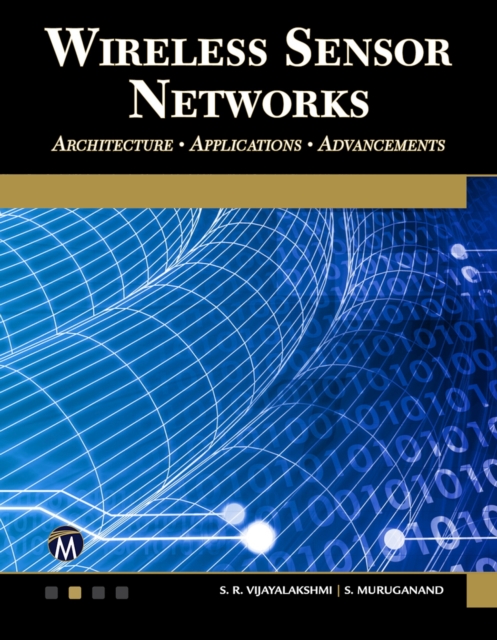 Wireless Sensor Networks : Architecture - Applications - Advancements, PDF eBook